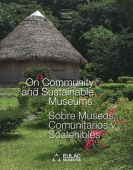 
On Community and Sustainable Museums | Sobre Museos Comunitarios y Sostenibles
